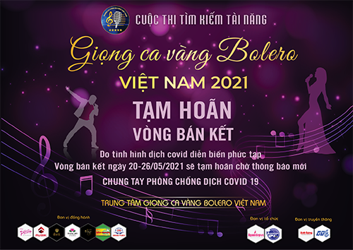 Lịch thi mới vòng Bán kết Giọng ca Vàng Bolero Việt Nam 2021